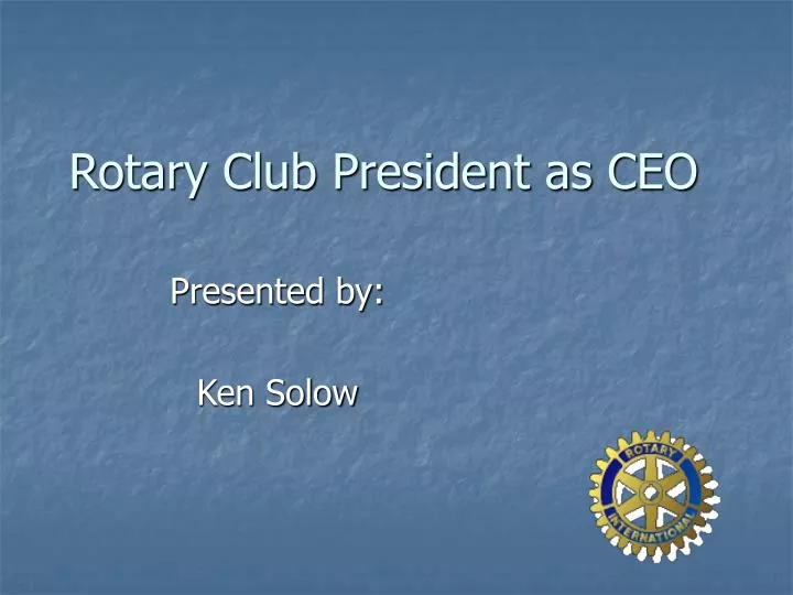 rotary club president as ceo