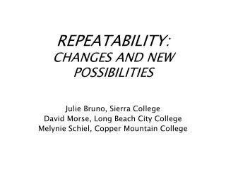 REPEATABILITY: CHANGES AND NEW POSSIBILITIES