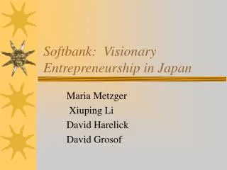 Softbank: Visionary Entrepreneurship in Japan