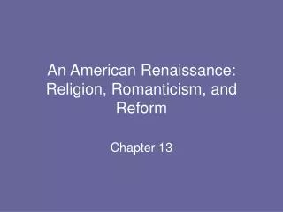 An American Renaissance: Religion, Romanticism, and Reform