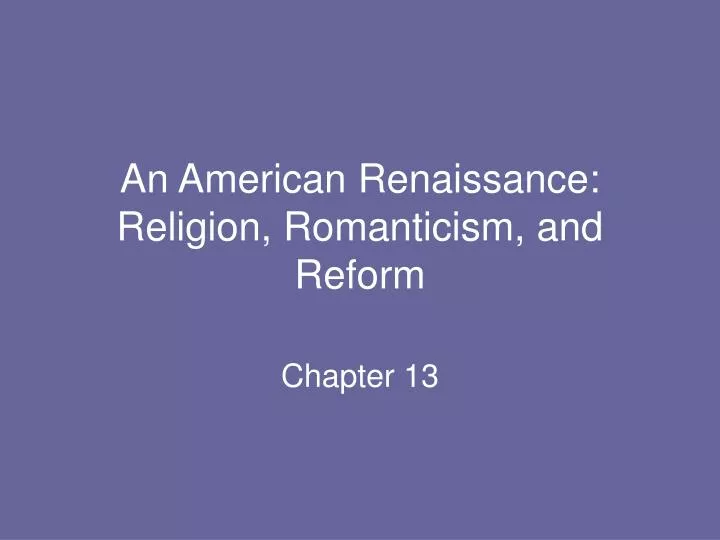 an american renaissance religion romanticism and reform