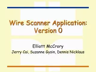 Wire Scanner Application: Version 0