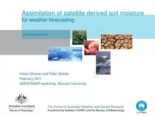 Assimilation of satellite derived soil moisture for weather forecasting