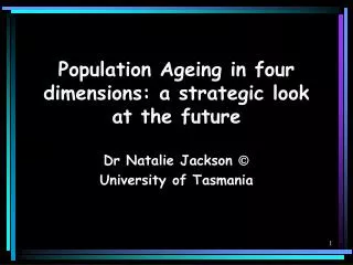 Population Ageing in four dimensions: a strategic look at the future