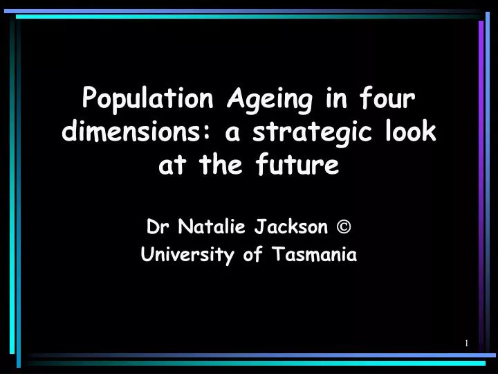 population ageing in four dimensions a strategic look at the future