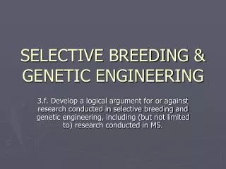 SELECTIVE BREEDING &amp; GENETIC ENGINEERING