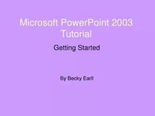Microsoft PowerPoint 2003 Tutorial