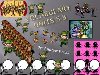 Vocabulary units 5-8