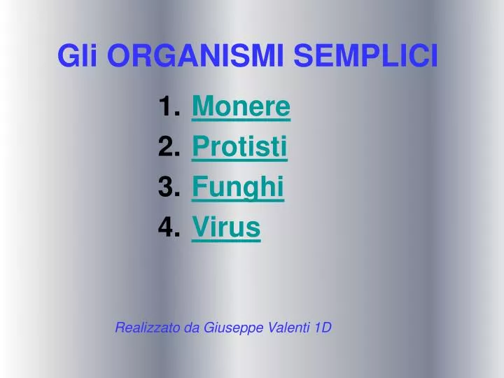 gli organismi semplici