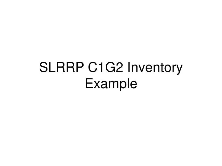 slrrp c1g2 inventory example