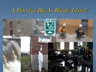 A Flood as Big As Rhode Island!