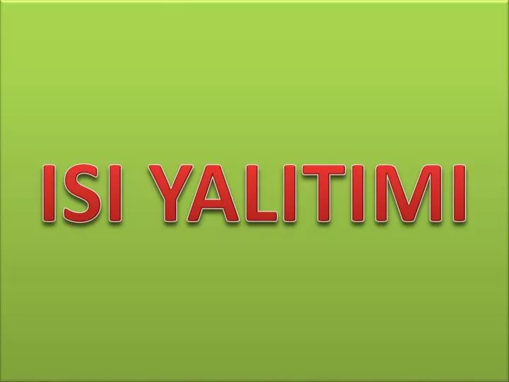 isi yalitimi