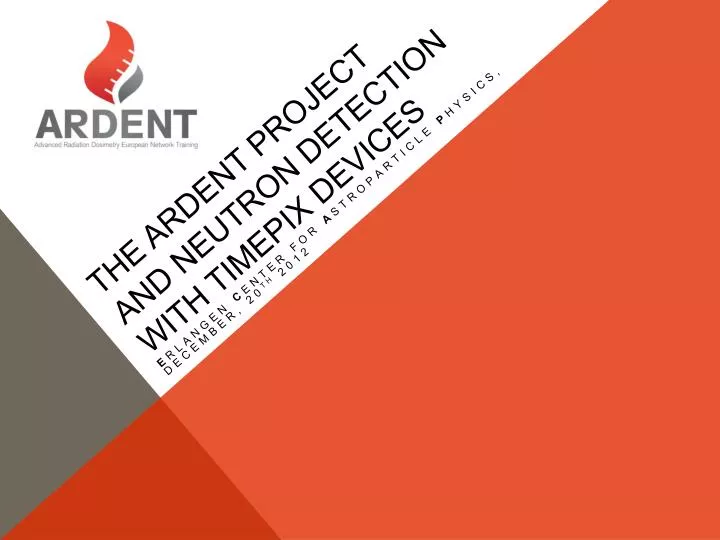 the ardent project and neutron detection with timepix devices