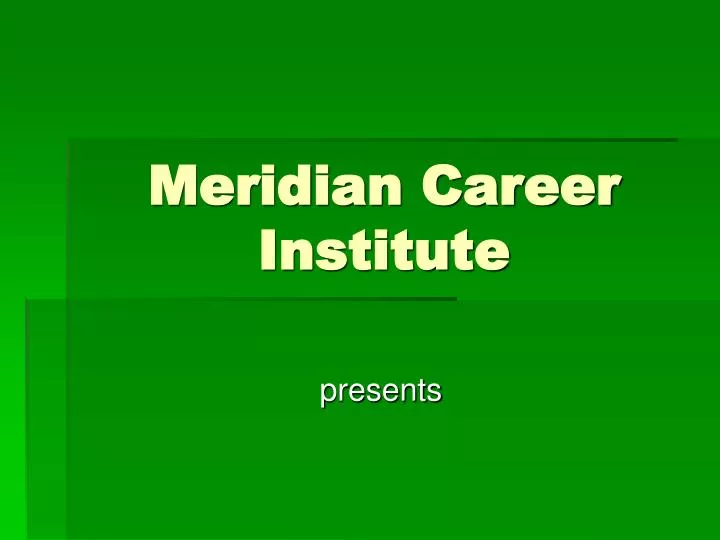 meridian career institute