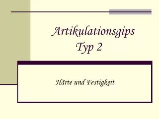 artikulationsgips typ 2