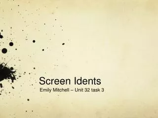 Screen Idents