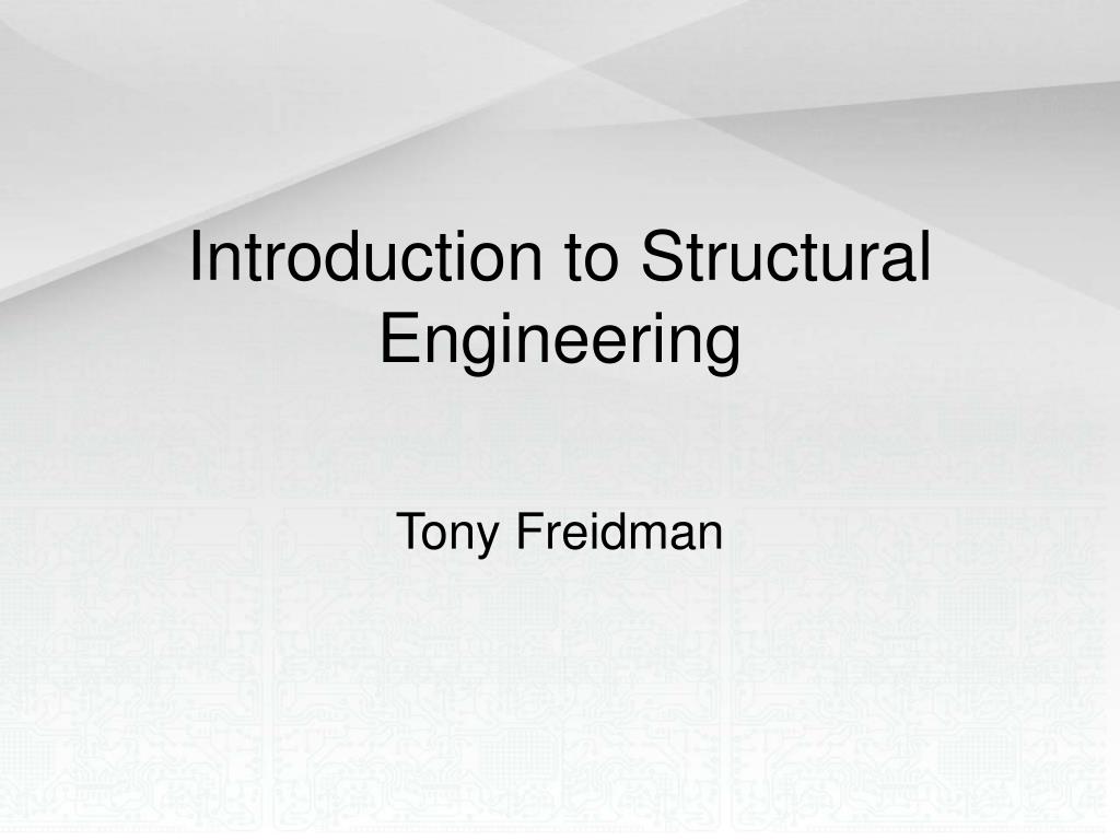 PPT - Introduction to Structural Engineering PowerPoint Presentation ...