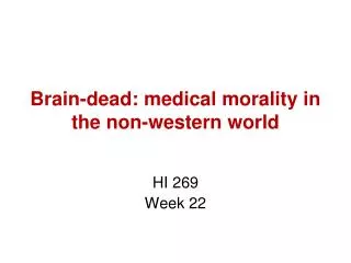 Brain-dead: medical morality in the non-western world