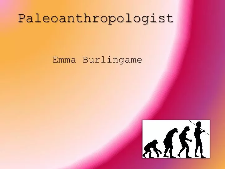 paleoanthropologist