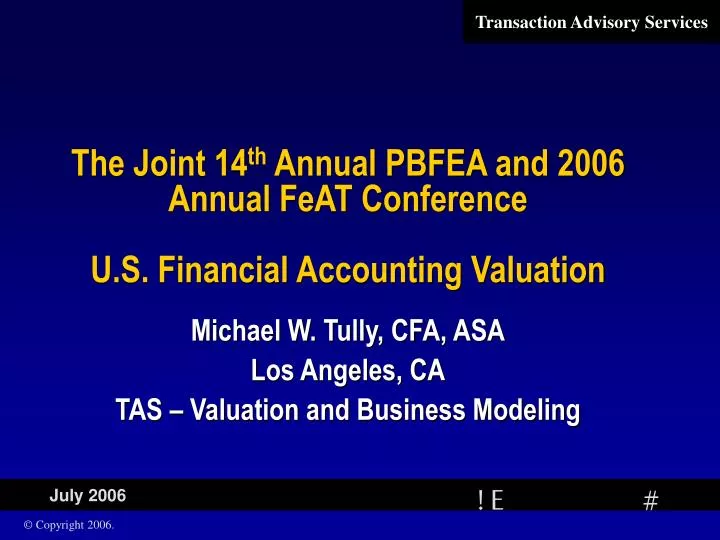 the joint 14 th annual pbfea and 2006 annual feat conference u s financial accounting valuation