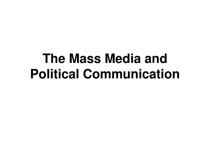 the mass media and political communication