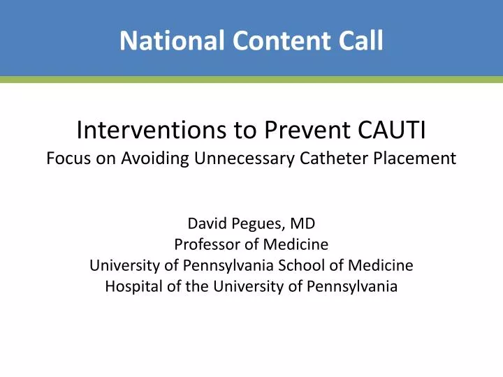 interventions to prevent cauti focus on avoiding unnecessary catheter placement