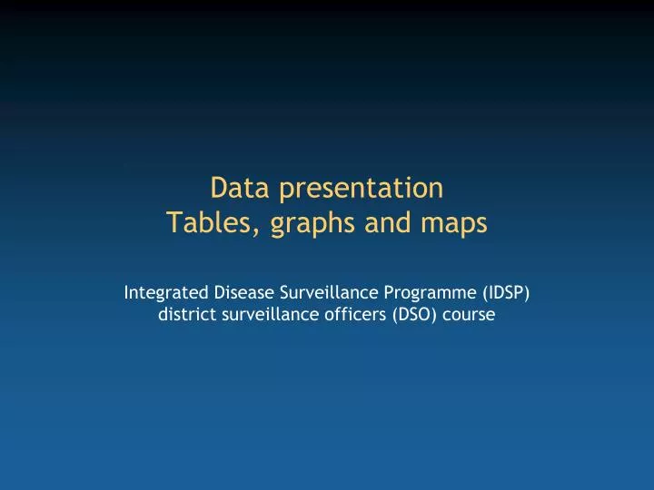data presentation tables graphs and maps