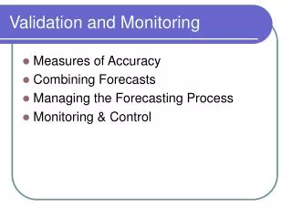 Validation and Monitoring