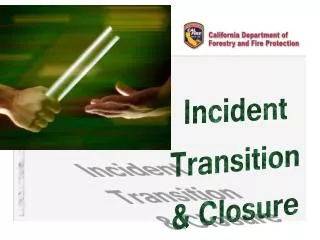 Incident Transition &amp; Closure