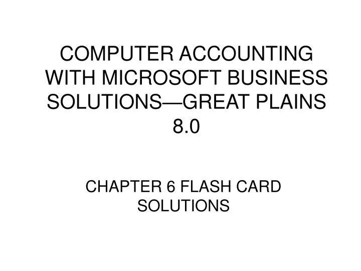 computer accounting with microsoft business solutions great plains 8 0