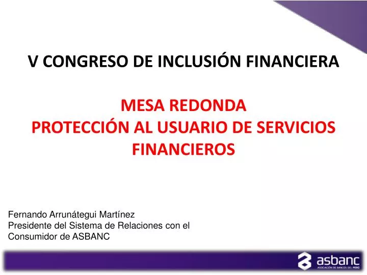 v congreso de inclusi n financiera mesa redonda protecci n al usuario de servicios financieros