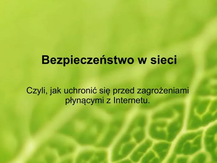 czyli jak uchroni si przed zagro eniami p yn cymi z internetu