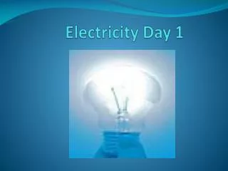 Electricity Day 1