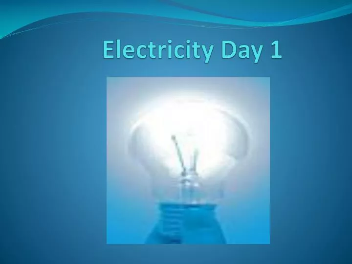 electricity day 1