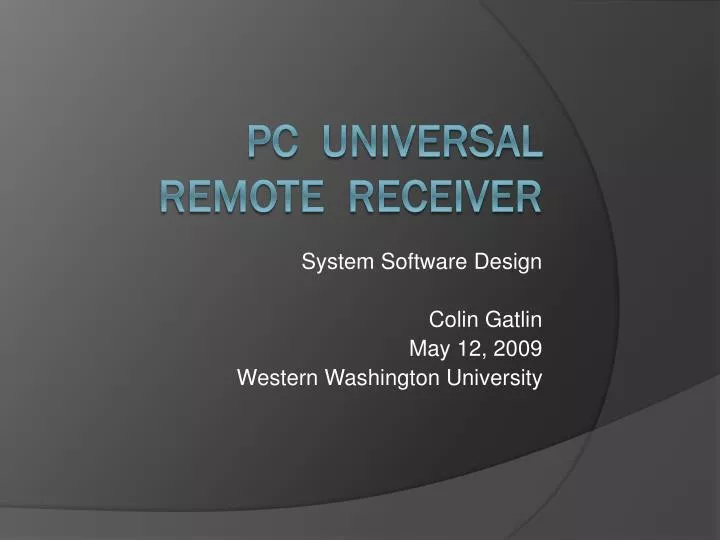 system software design colin gatlin may 12 2009 western washington university