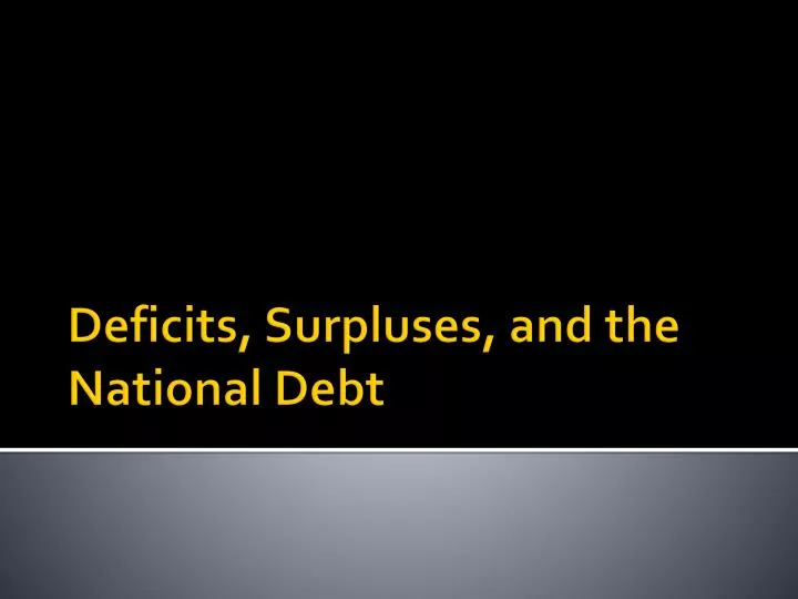 deficits surpluses and the national debt
