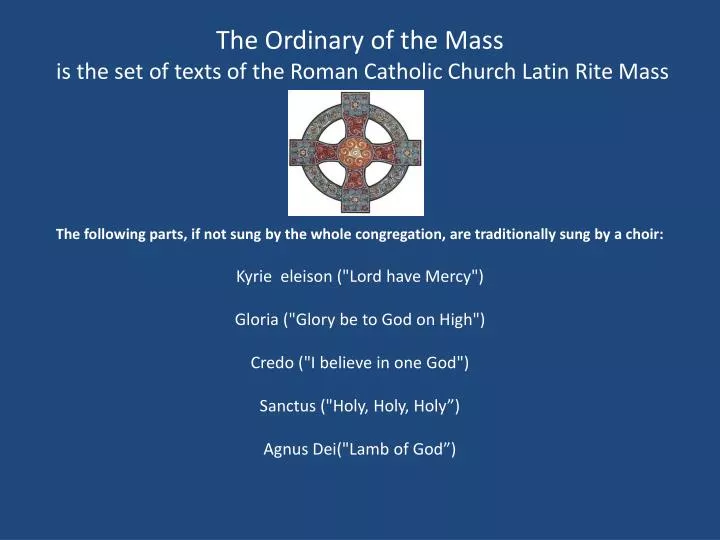 the ordinary of the mass is the set of texts of the roman catholic church latin rite mass
