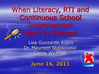 When Literacy, RTI and Continuous School Improvement Work in Concert