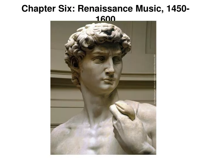 chapter six renaissance music 1450 1600