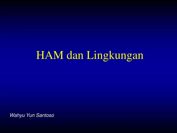 ham dan lingkungan