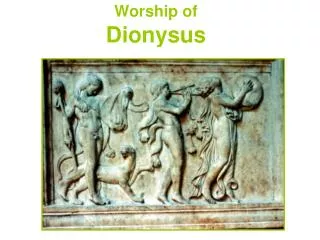 Worship of Dionysus
