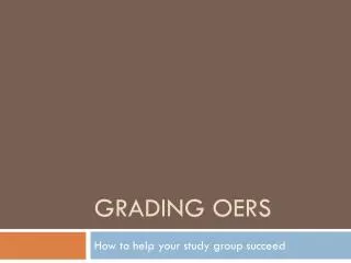 GRADING OERS