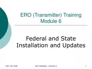 ERO (Transmitter) Training Module 6