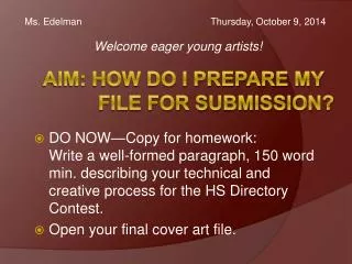 AIM: How do I prepare my file for submission?