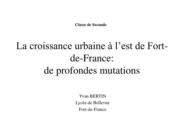 la croissance urbaine l est de fort de france de profondes mutations