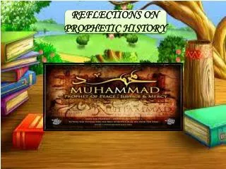REFLECTIONS ON PROPHETIC HISTORY