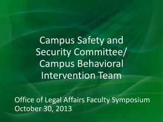 Campus Safety and Security Committee/ Campus Behavioral Intervention Team