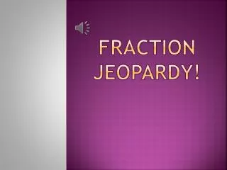 Fraction Jeopardy!