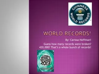 World records!