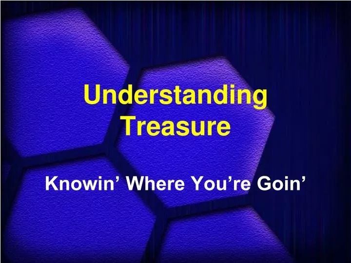 understanding treasure